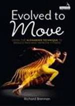 Evolved to Move by Richard Brennan
